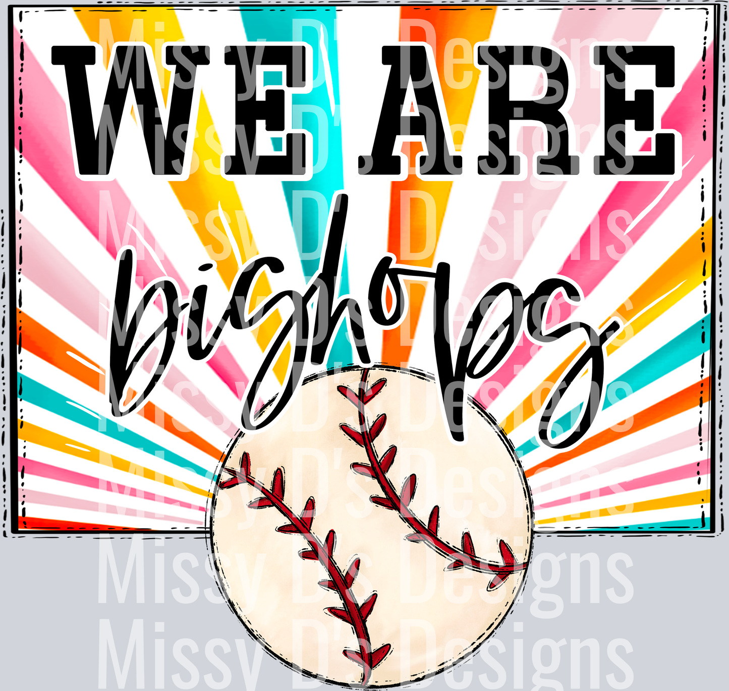 sunburst WE ARE bishops baseball