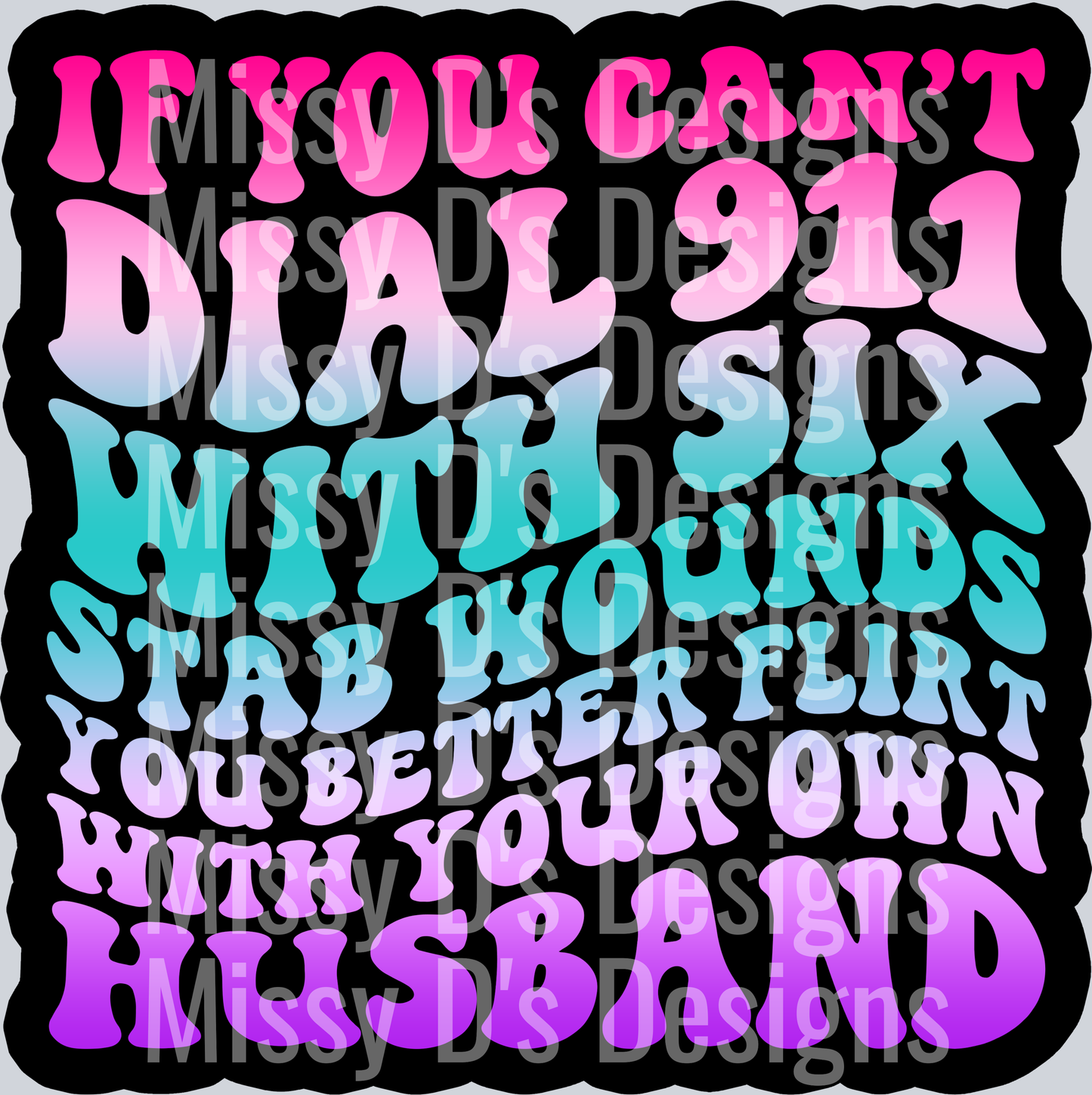 Color If You Cant Dial 911 With Six Stab Wounds