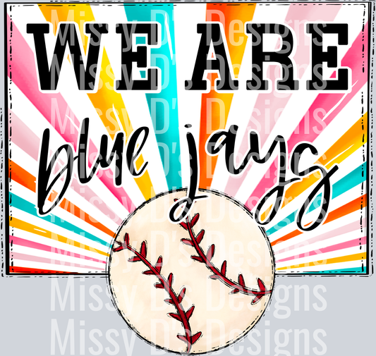 sunburst WE ARE blue jays baseball