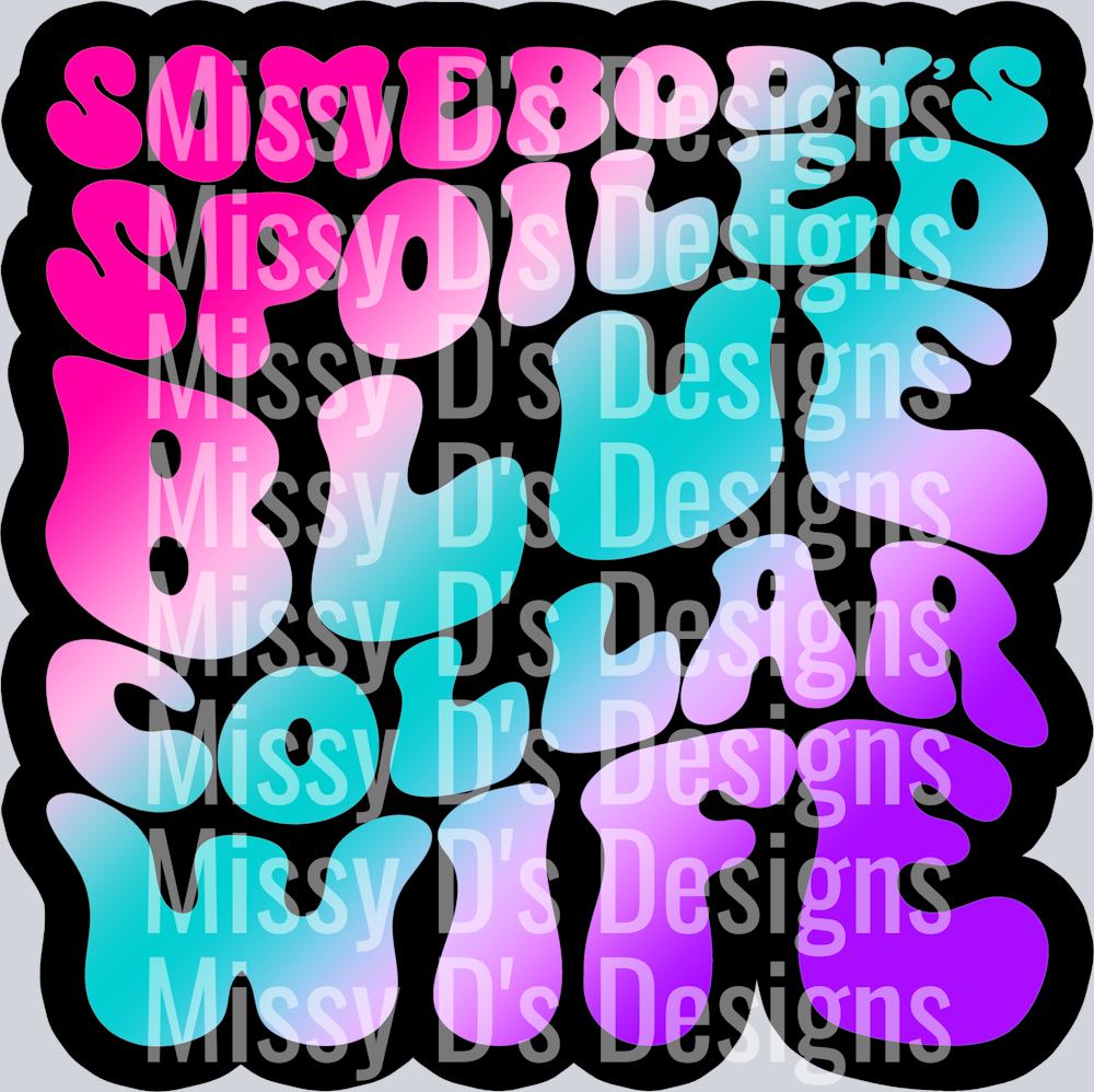 Color Somebodys Spoiled Blue Collar Wife(1)