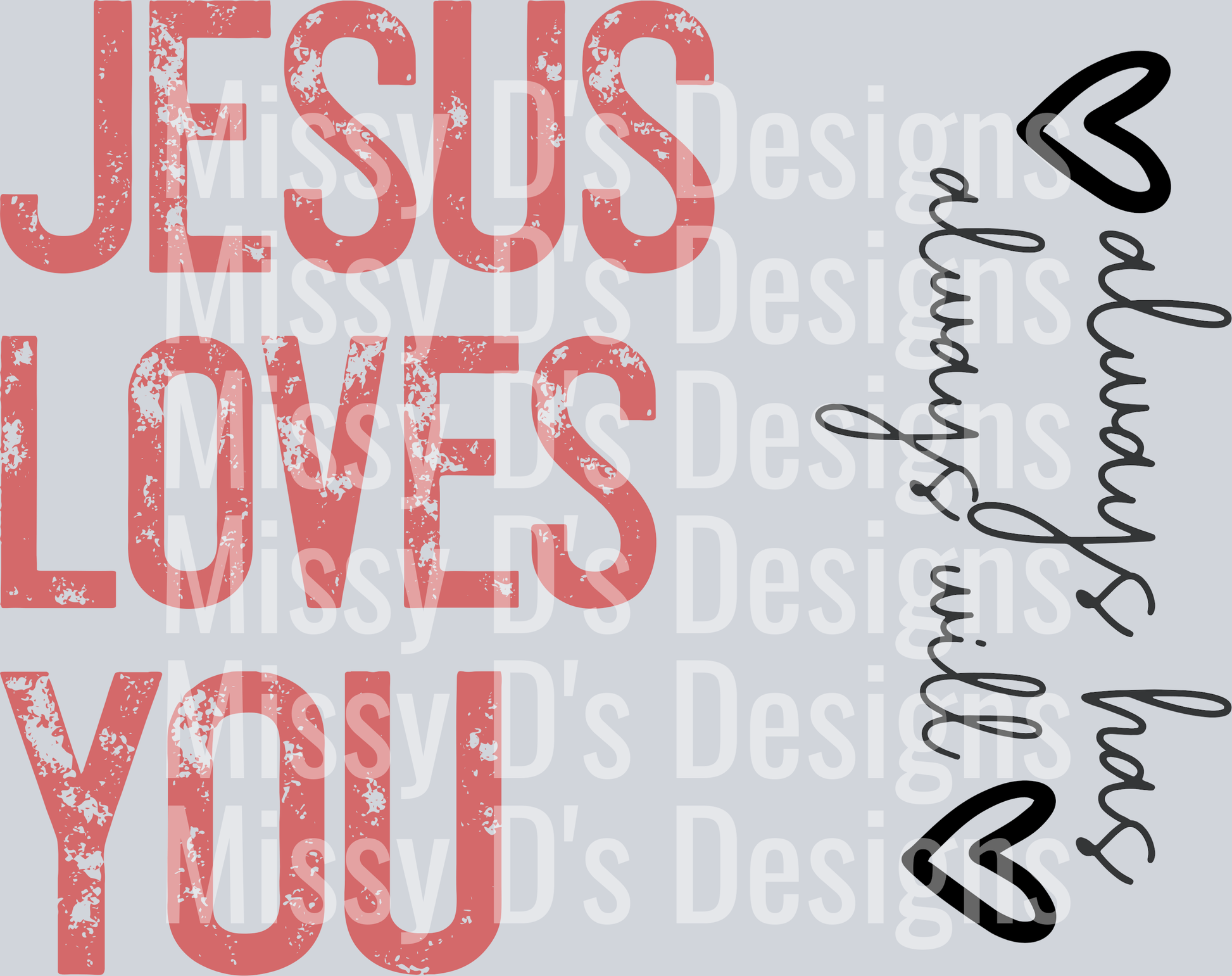 Jesuslovesyoualwayshasalwayswill1