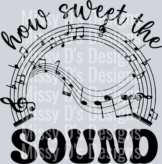 how sweet the sound