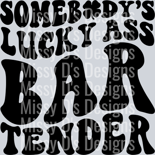 Somebodys Lucky Ass Bartender