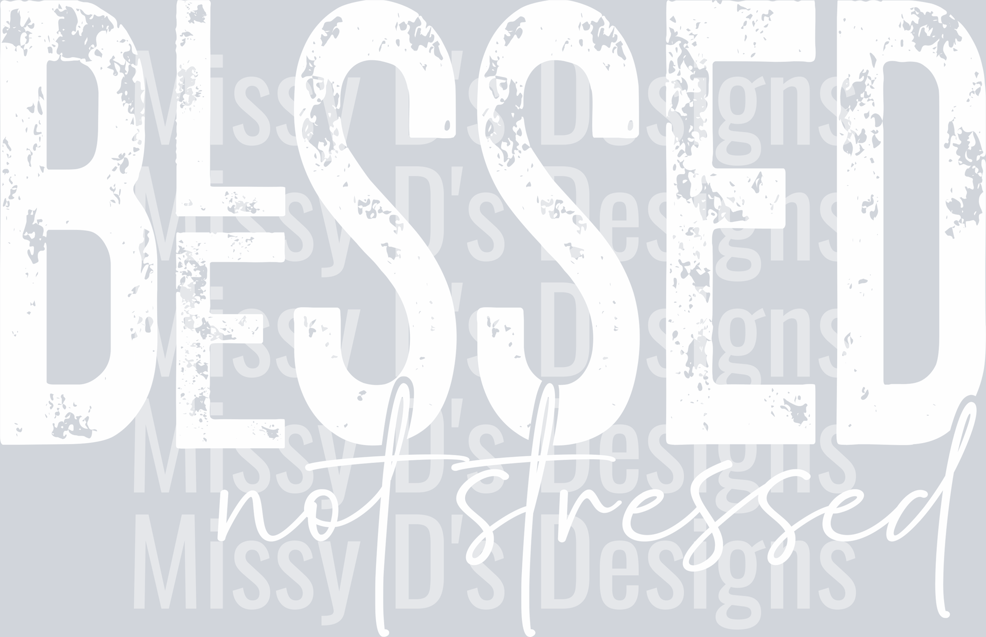 blessednotstressedWHITE