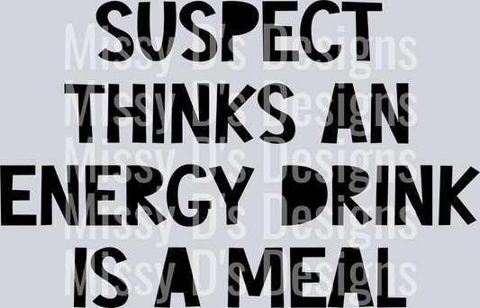 Suspect-ThinksAnEnergyDrinkIsAMeal2