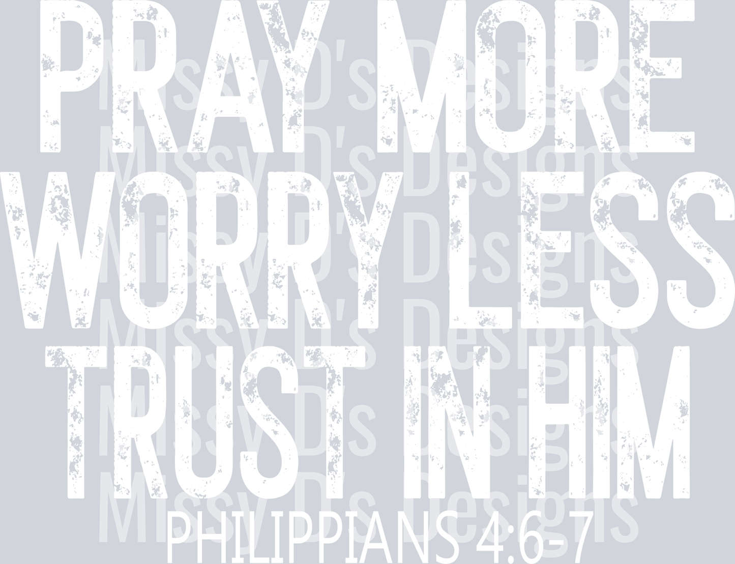 praymoreworrylessWHITE