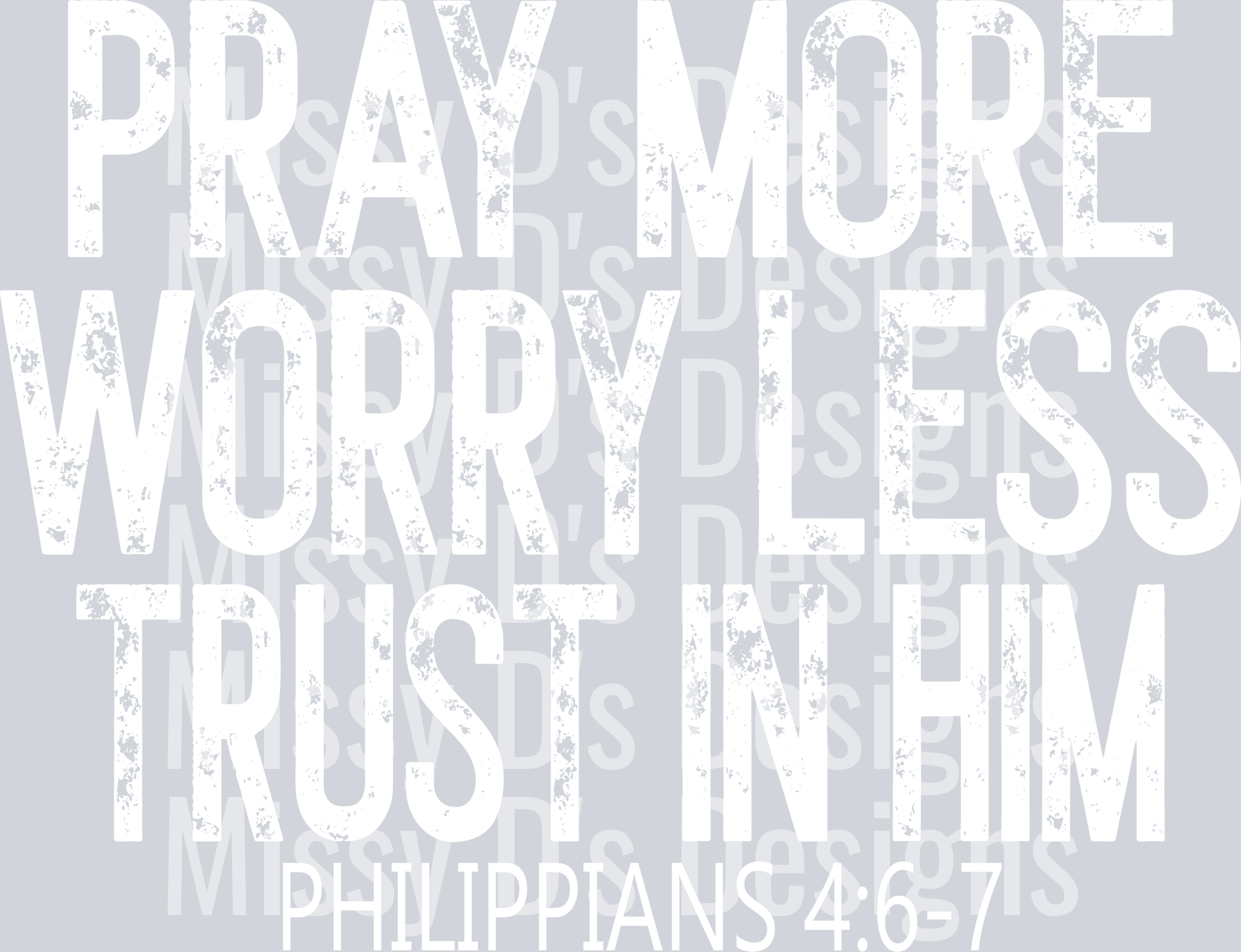 praymoreworrylessWHITE