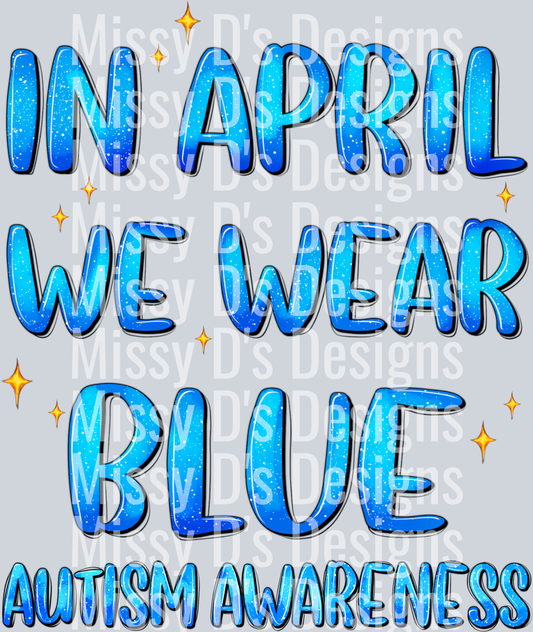 In_April_We_Wear_Blue_Autism_Awareness__