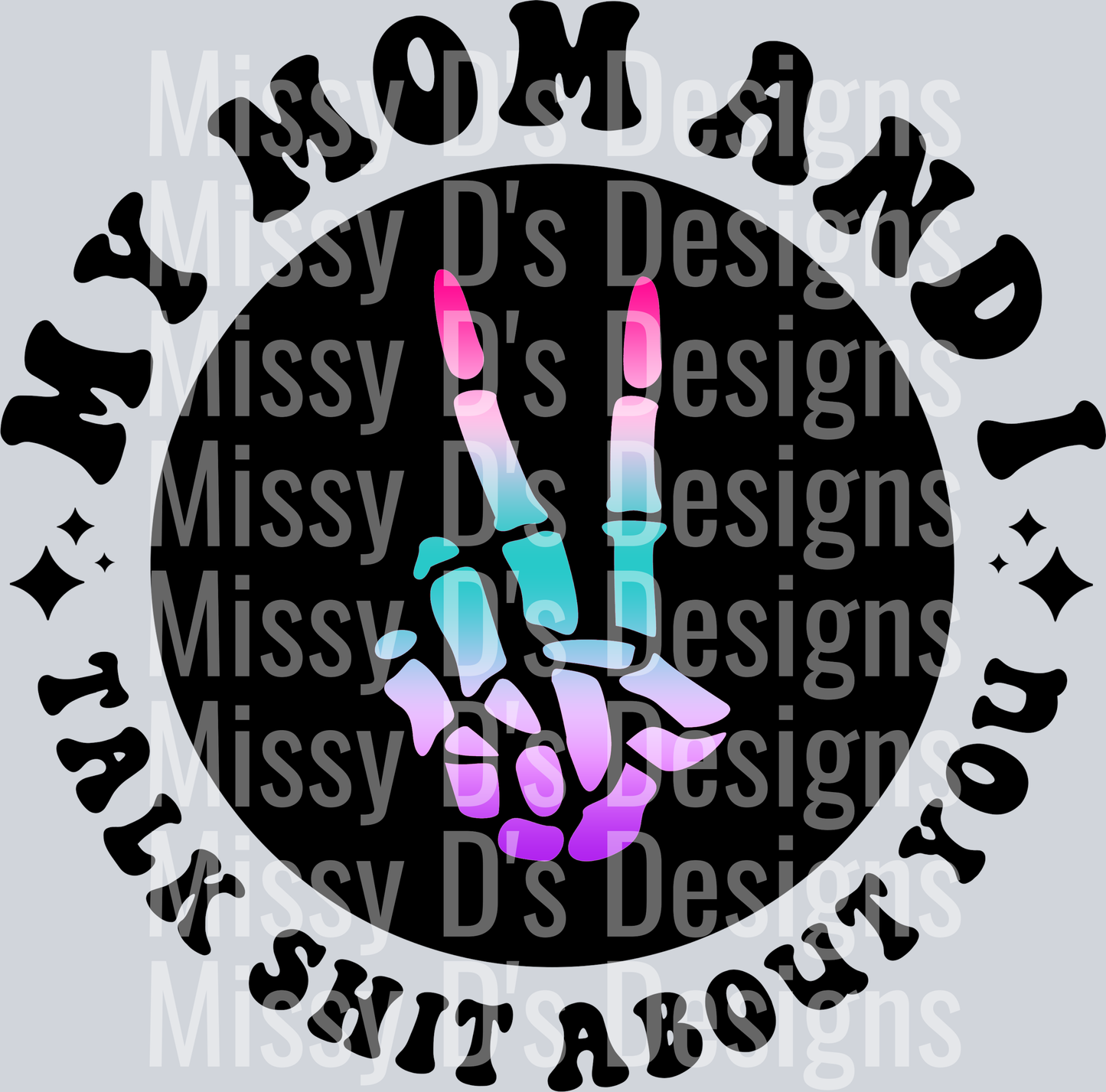 Color My Mom And I Talk Shit About You Pocket Design