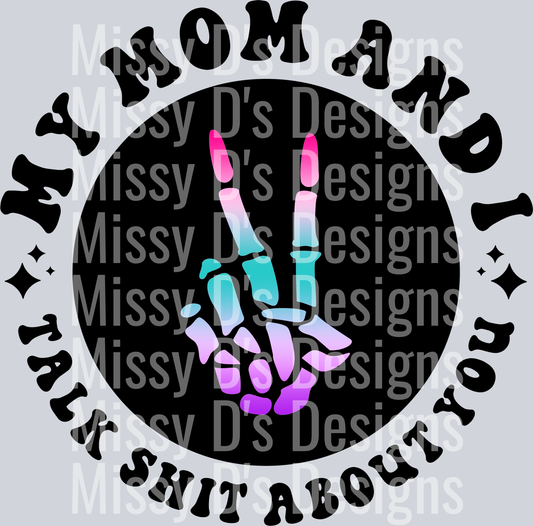 Color My Mom And I Talk Shit About You Pocket Design