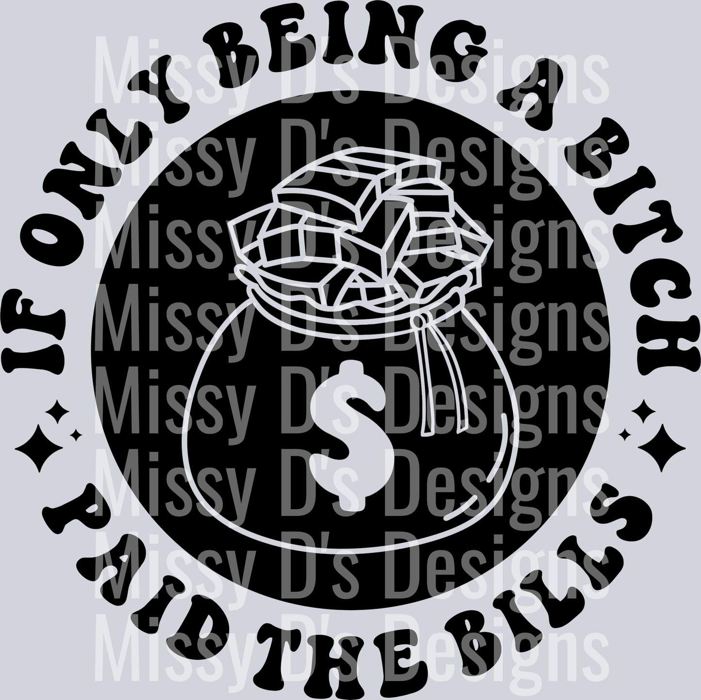 If Only Being A Bitch Paid The Bills Pocket Design