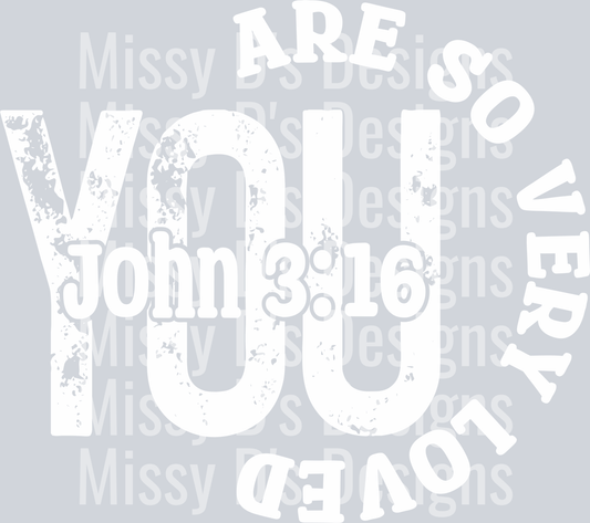 youaresoverylovedWHITE