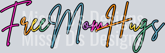 Free Mom Hugs cursive