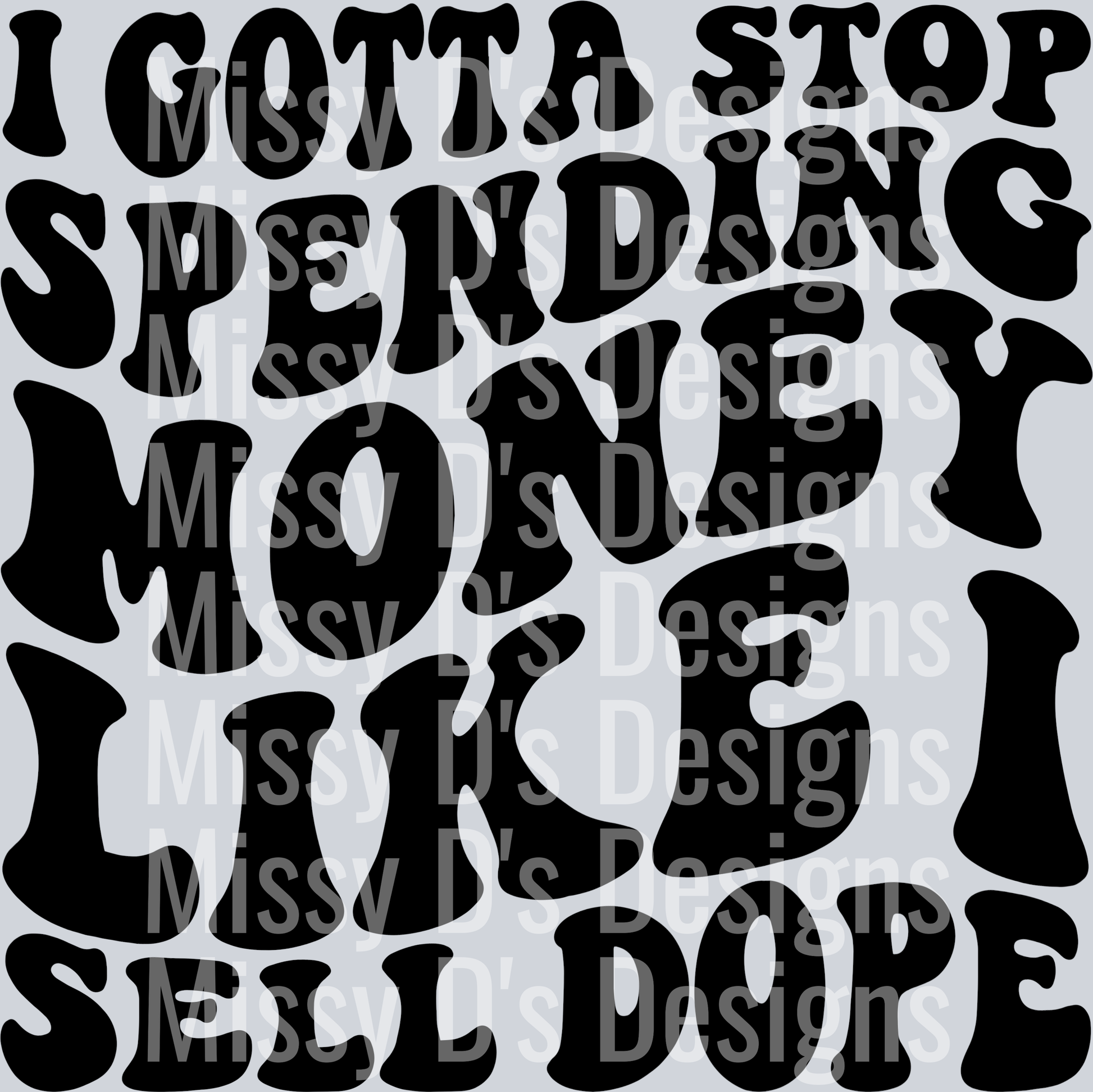 I Gotta Stop Spending Money Like I Sell Dope