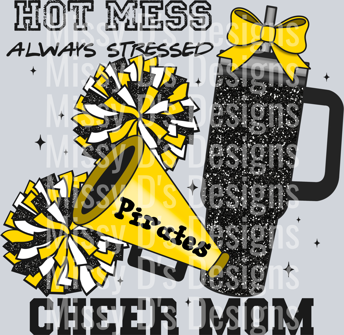 Hot Mess Always Stressed Pirates Cheer Mom