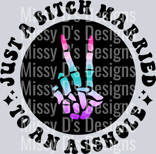 Color Just A Bitch Married To An Asshole Pocket Design