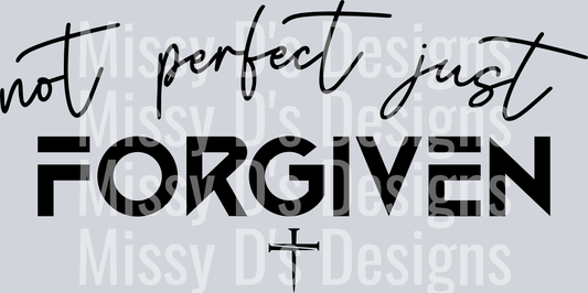 Not Perfect Just Forgiven