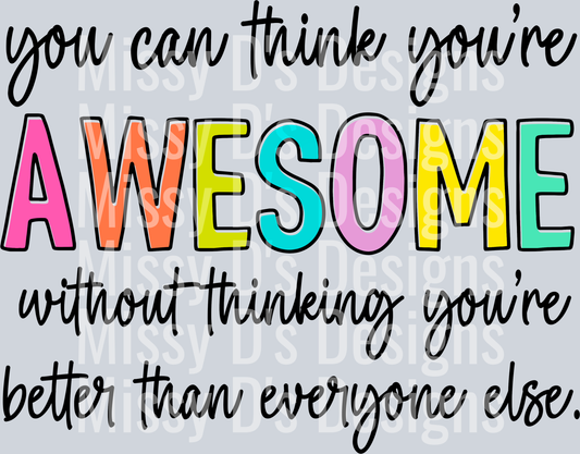 YouCanThinkYoureAwesome2