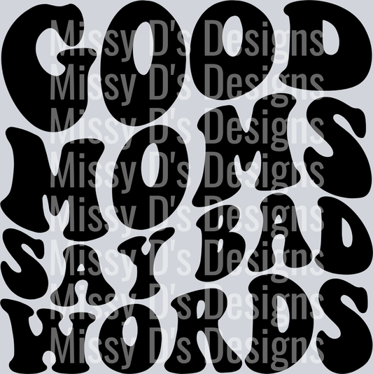 Good Moms Say Bad Words