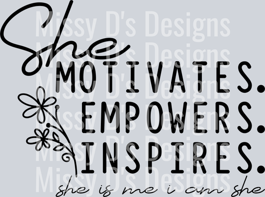she motivates. empowers.inspires