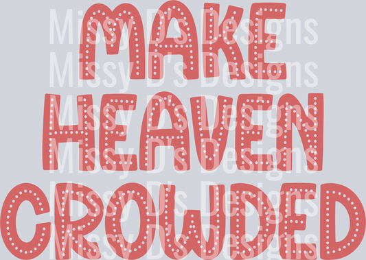 makeheavencrowdedstackedPINK