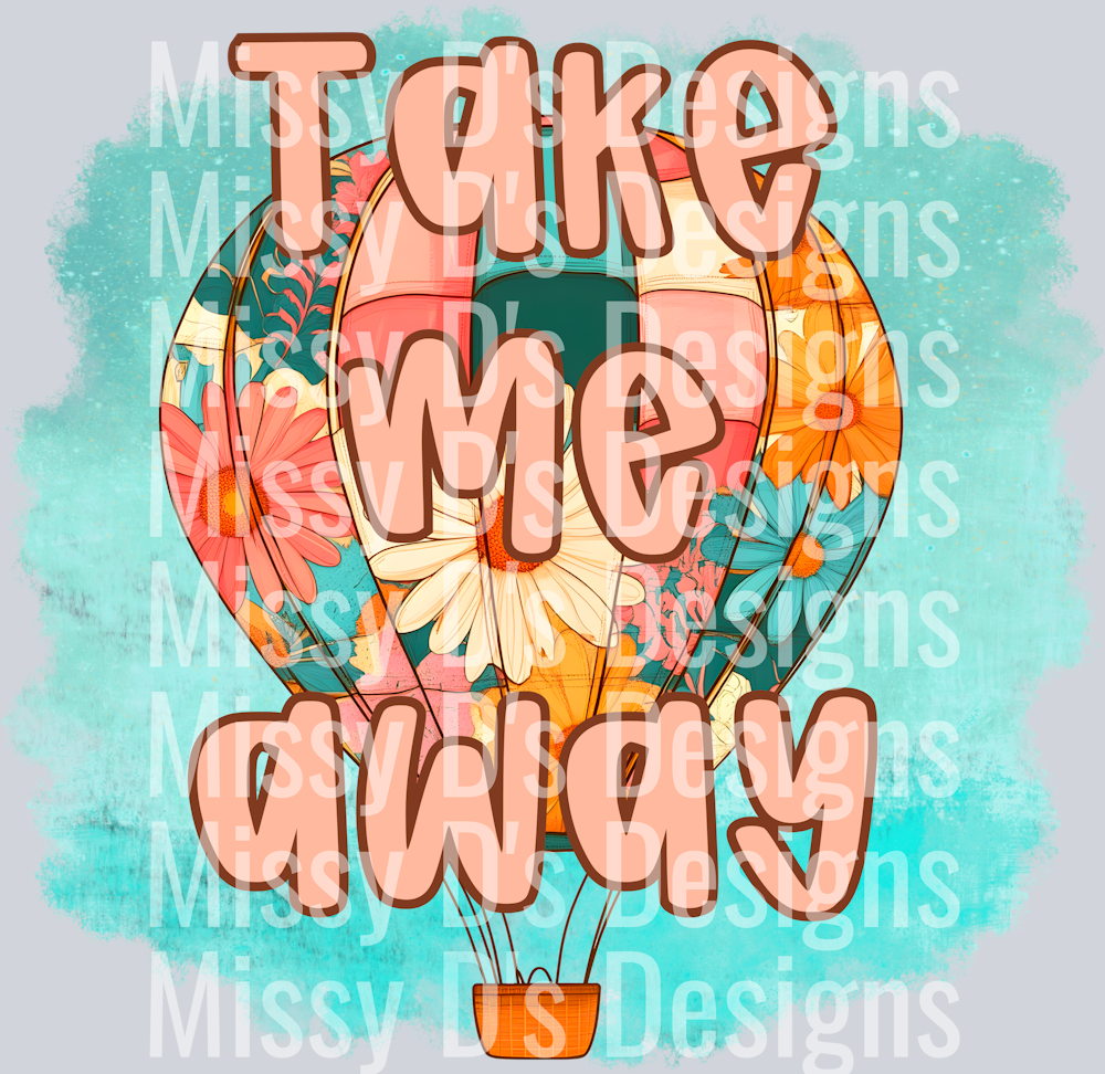 take me away