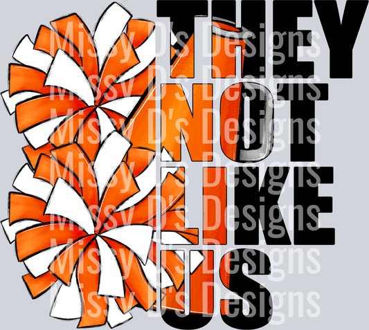 they not like us cheer orange