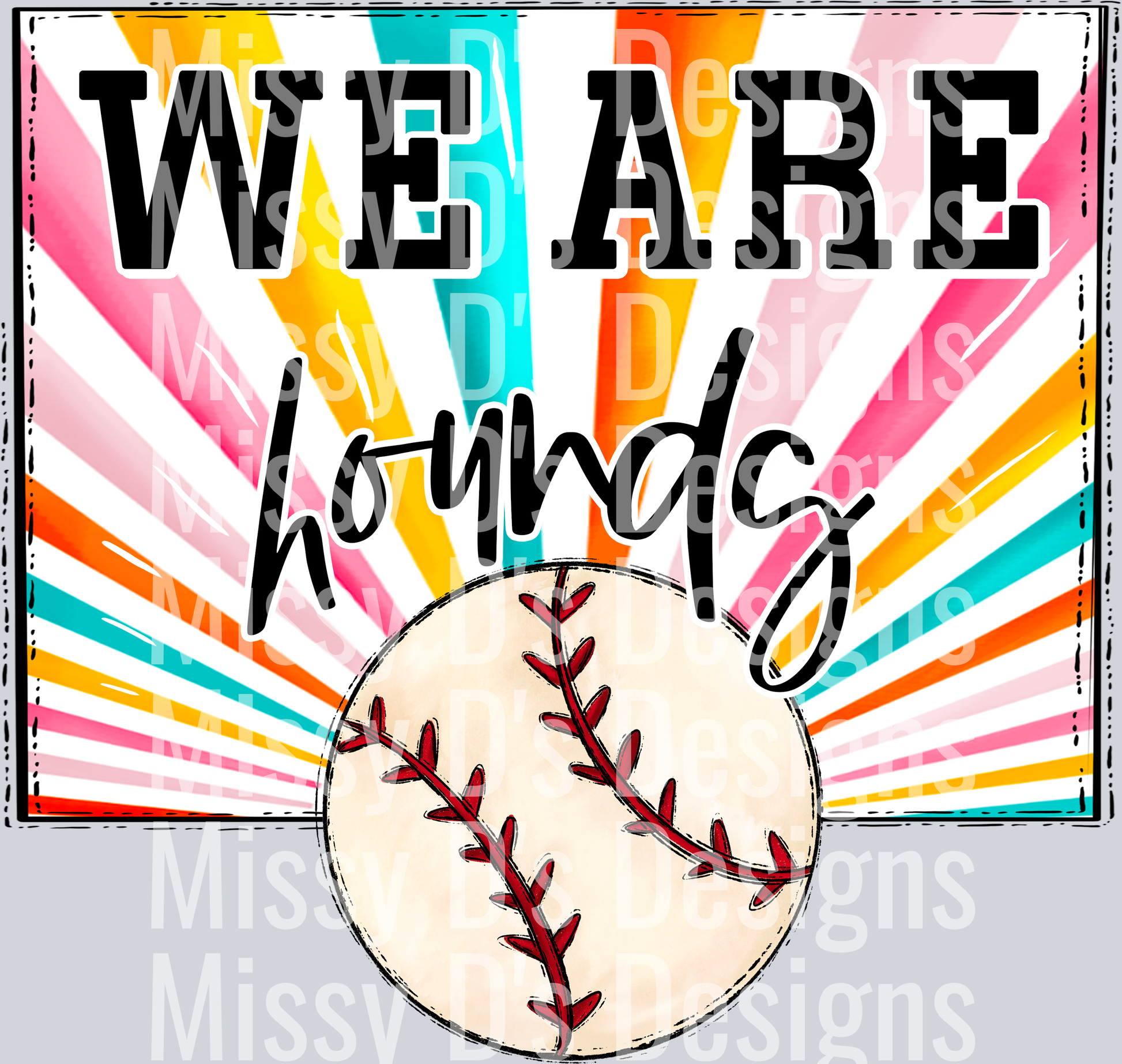 sunburst WE ARE hounds baseball