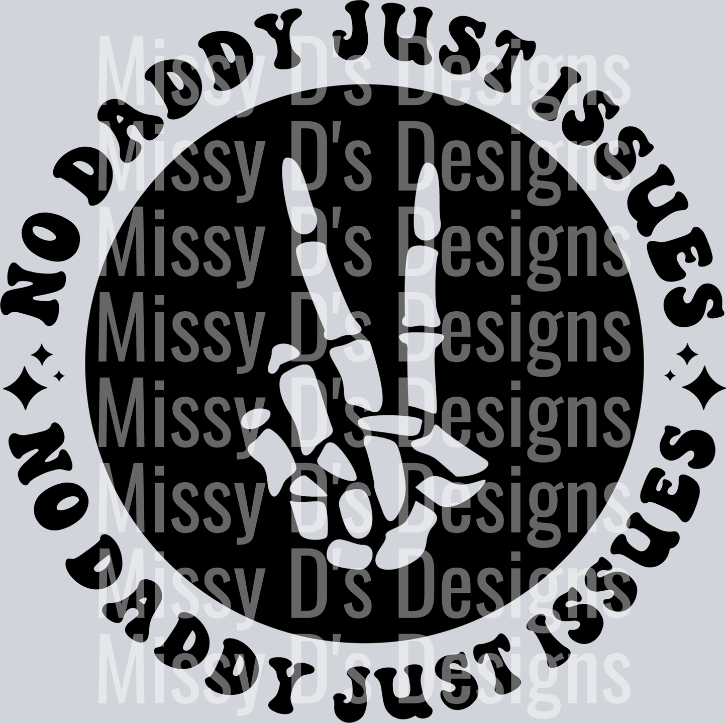 No Daddy Just Issues Pocket Design