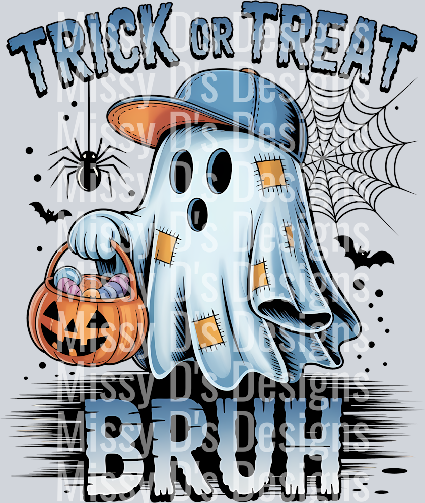trick or treat bruh