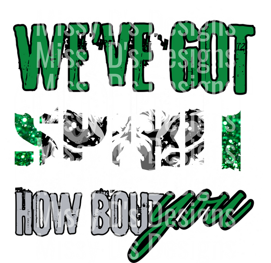 WE'VE GOT SPIRIT HOW BOUT YOU Green Cheerleader Design