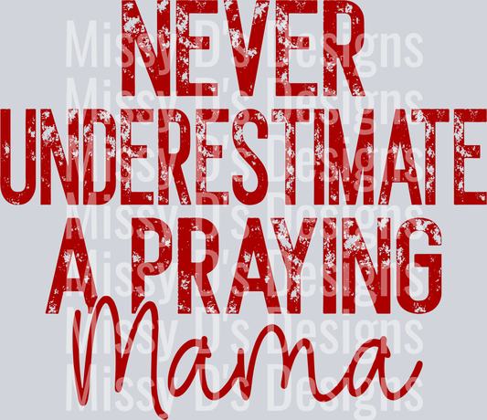 neverynderestimateaprayingmamaRED
