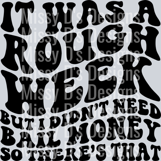 It Was A Rough Week