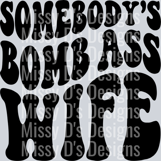 Somebodys Bomb Ass Wife