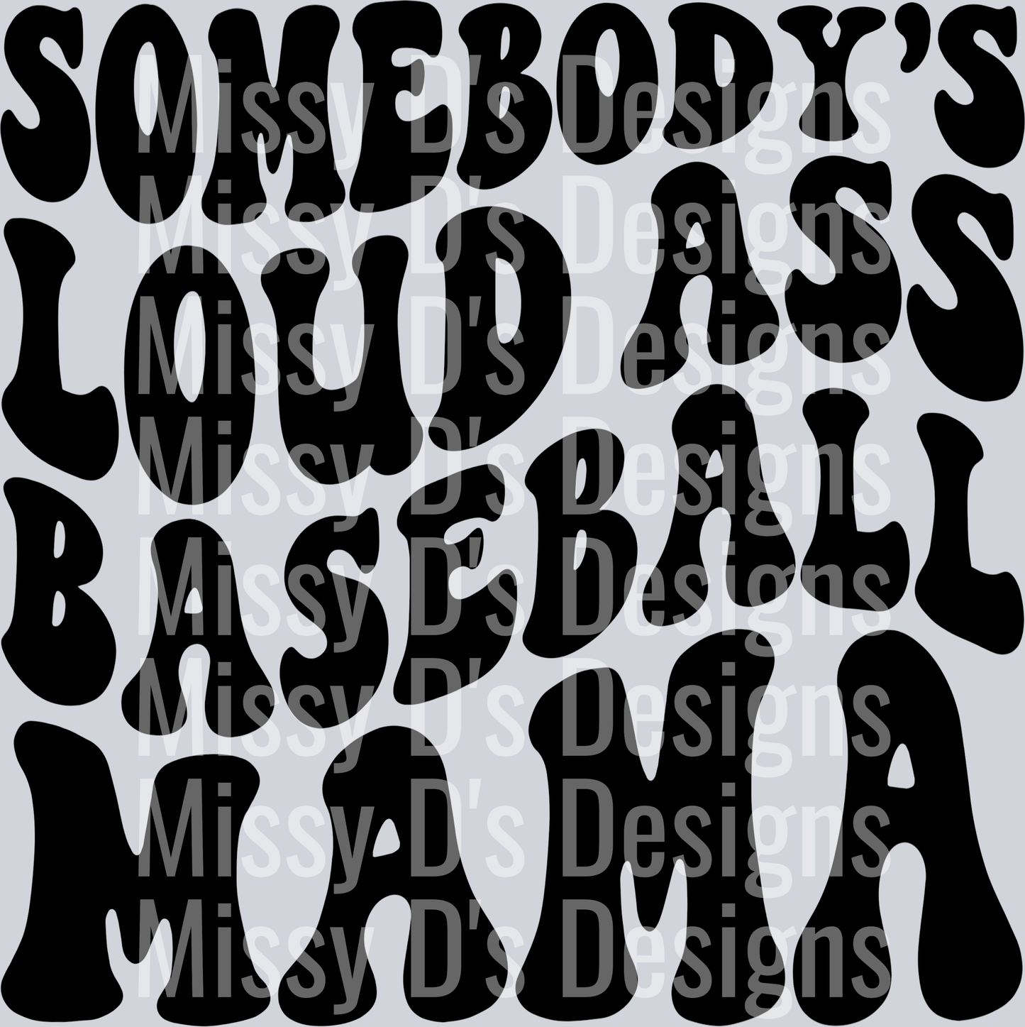 Somebodys Loud Ass Baseball Mama copy