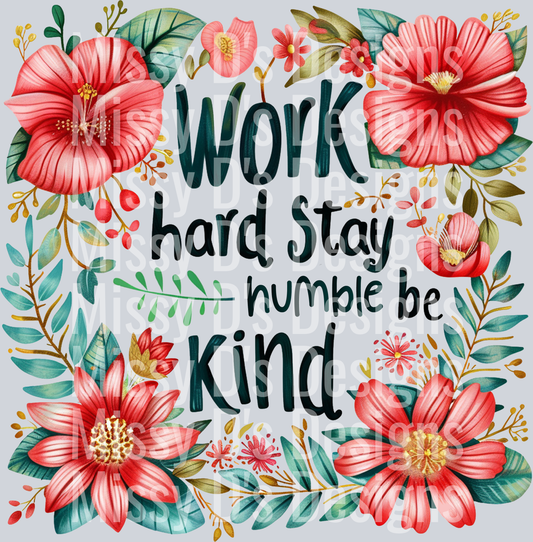 Rms0376 - 20 Work hard stay humble be kind