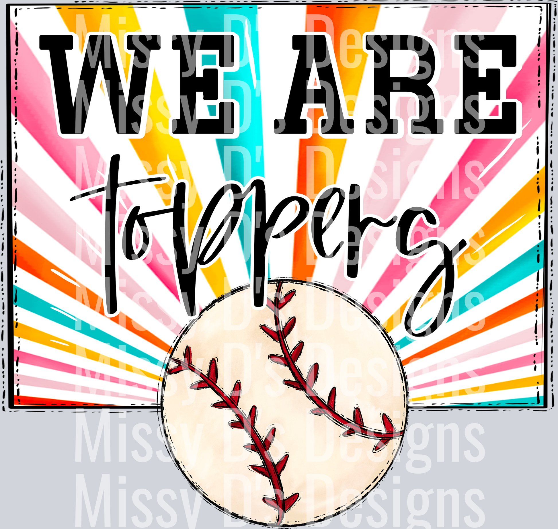 sunburst WE ARE toppers baseball