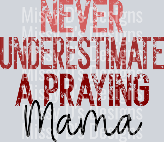 neverynderestimateaprayingmamaMULTI1