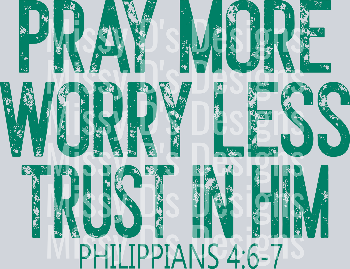 praymoreworrylessTEAL