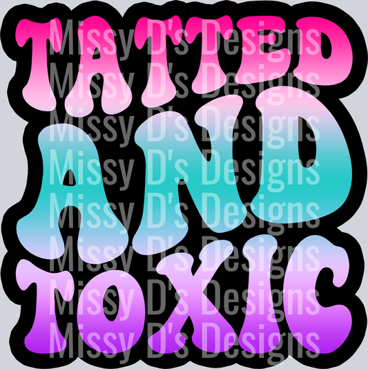 Color Tatted And Toxic