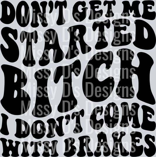 I Dont Come With Brakes