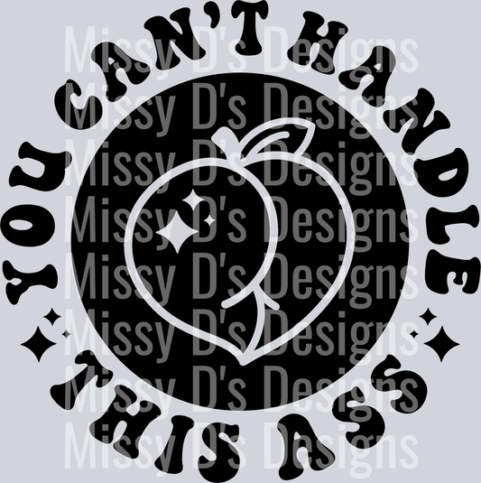 You Cant Handle This Ass Pocket Design