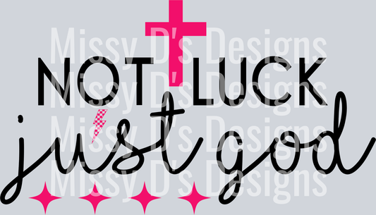 Not Luck Just Got Pink and Black