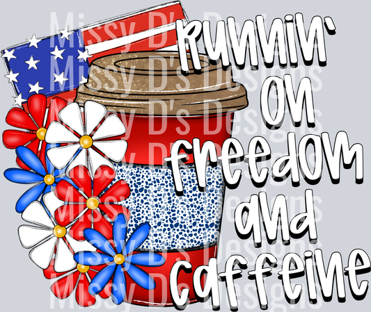 Runnin' on Freedom and caffeine