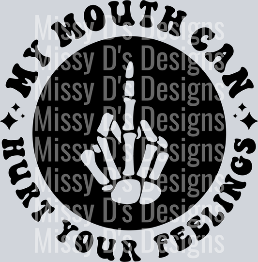 My Mouth Can Hurt Your Feelings Pocket Design