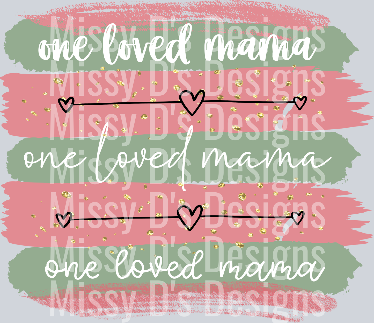 one loved mama pink