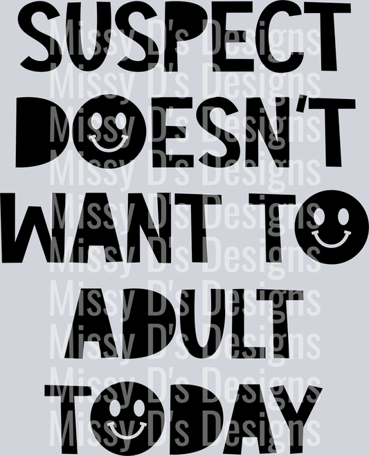 Suspect-DoesntWantToAdultToday