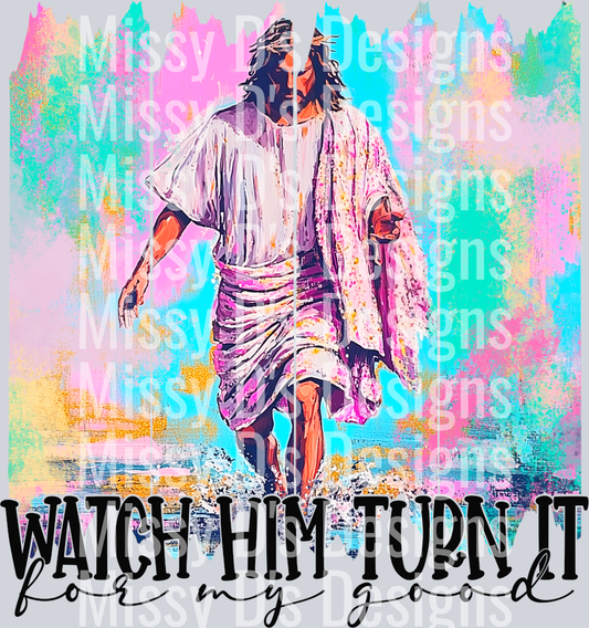 Watch him