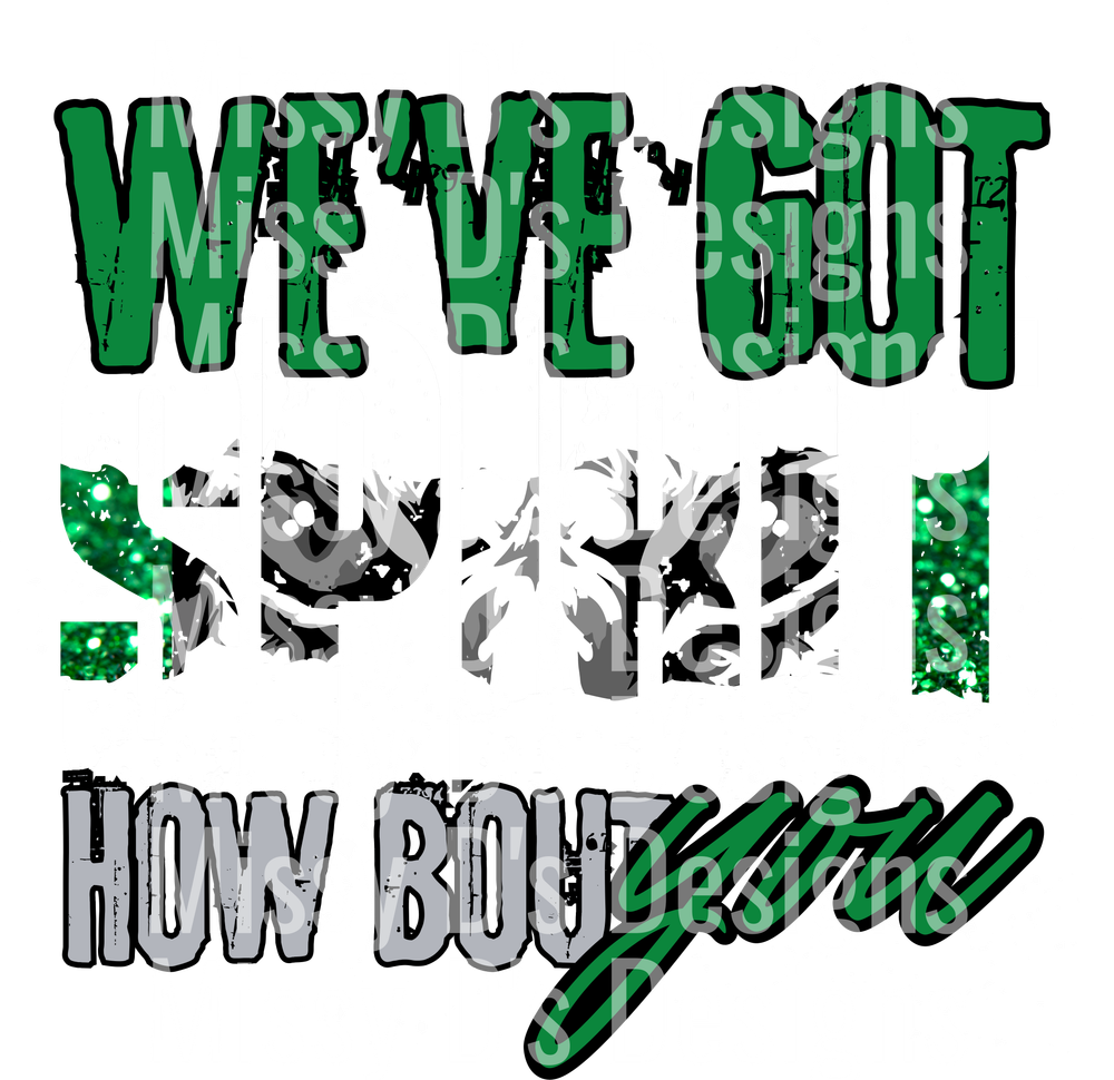 WE'VE GOT SPIRIT HOW BOUT YOU Green Cheerleader Design