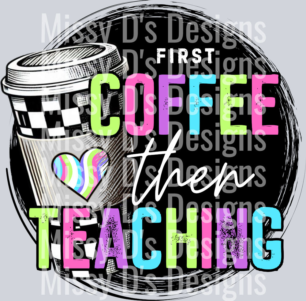 FirstCoffeeThenTeaching
